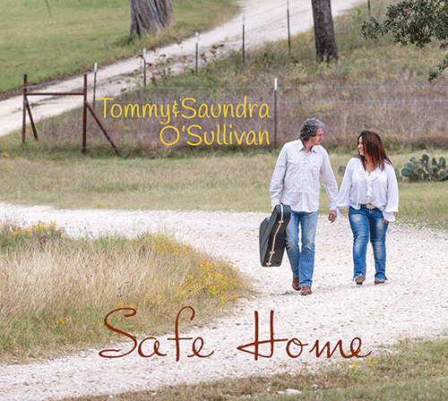 This is an image of the album cover for Tommy & Saundra O'Sullivans' album titled Safe Home.